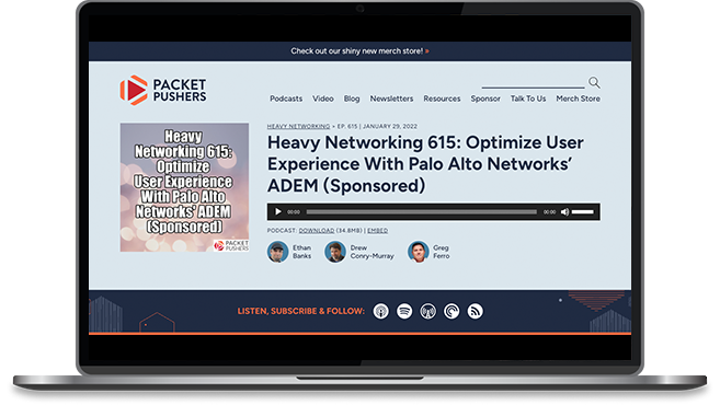 Heavy Networking 615: Optimize User Experience with Palo Alto Networks ADEM (Sponsored)